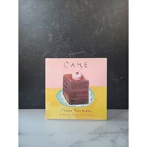 Cake : A Cookbook by Barbara Scott-Goodman and Maira Kalman (2018, Hardcover)